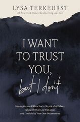 I Want to Trust You, but I Don't
