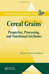 Cereal Grains: Properties, Processing, and Nutritional Attributes