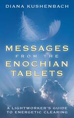Messages from the Enochian Tablets