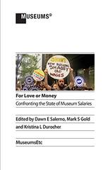 For Love or Money: Confronting the State of Museum Salaries