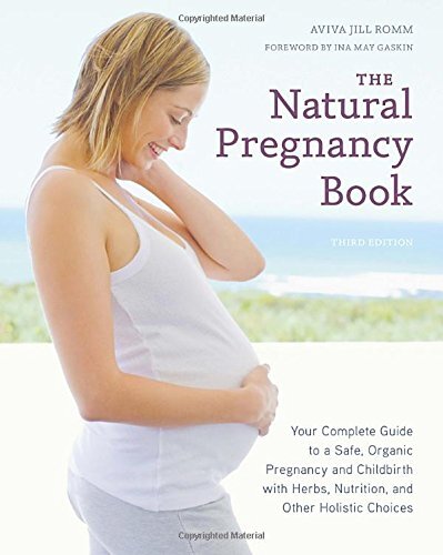 The Natural Pregnancy Book, Third Edition