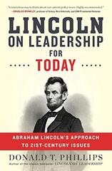 Lincoln on Leadership for Today: Abraham Lincoln's Approach to Twenty-first-century Issues