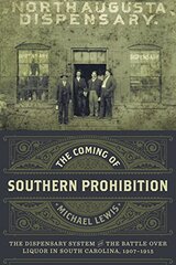 The Coming of Southern Prohibition