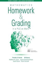 Mathematics Homework and Grading in a Plc at Work: Math Homework and Grading Practices That Drive Student Engagement and Achievement