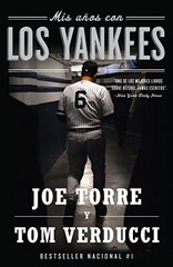 Mis anos con los Yankees/ The Yankee Years by Torre, Joe/ Verducci, Tom