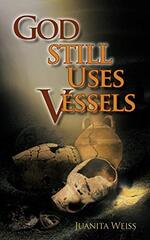 God Still Uses Vessels