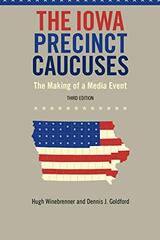 The Iowa Precinct Caucuses: The Making of a Media Event