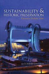 Sustainability & Historic Preservation: Toward a Holistic View