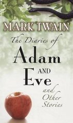 The Diaries of Adam and Eve and Other Stories