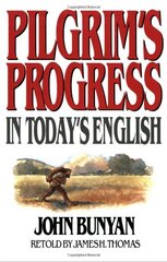 Pilgrims Progress: In Today's English by Bunyan, John
