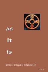 As It Is: Essential Teachings from the Dzogchen Perspective