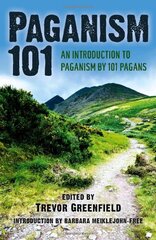 Paganism 101: An Introduction to Paganism by 101 Pagans