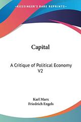 Capital: A Critique of Political Economy V2: The Process of Circulation of Capital (1908)