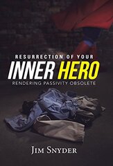 Resurrection of Your Inner Hero