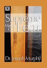 Supreme Mastery of Fear