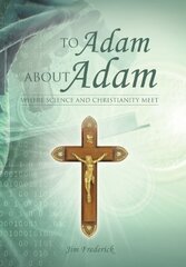 To Adam About Adam: Where Science and Christianity Meet