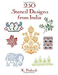 250 Stencil Designs from India by Prakash, K.