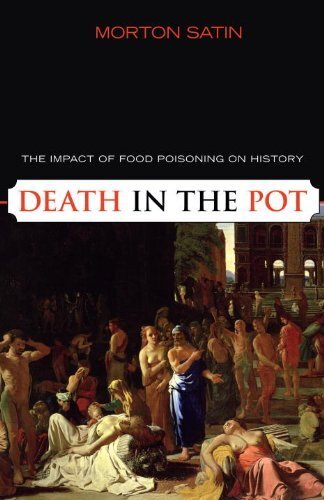 Death in the Pot: The Impact of Food Poisoning on History