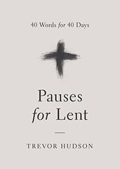 Pauses for Lent: 40 Words for 40 Days