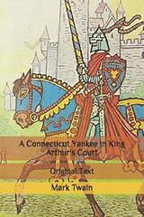 A Connecticut Yankee in King Arthur's Court: Original Text