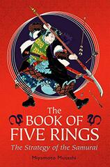 The Book of Five Rings: The Strategy of the Samurai