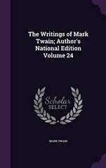 The Writings of Mark Twain; Author's National Edition Volume 24
