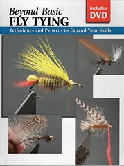 Beyond Basic Fly Tying: Techniques and Gear to Expand Your Skills
