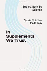 In Supplements We Trust: Sports Nutrition Made Easy