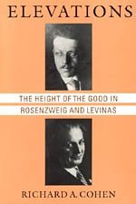 Elevations: The Height of the Good in Rosenzweig and Levinas